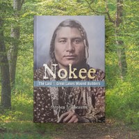 Stephen Rheaume presents NOKEE: The Last of the Great Lakes Mound Builders